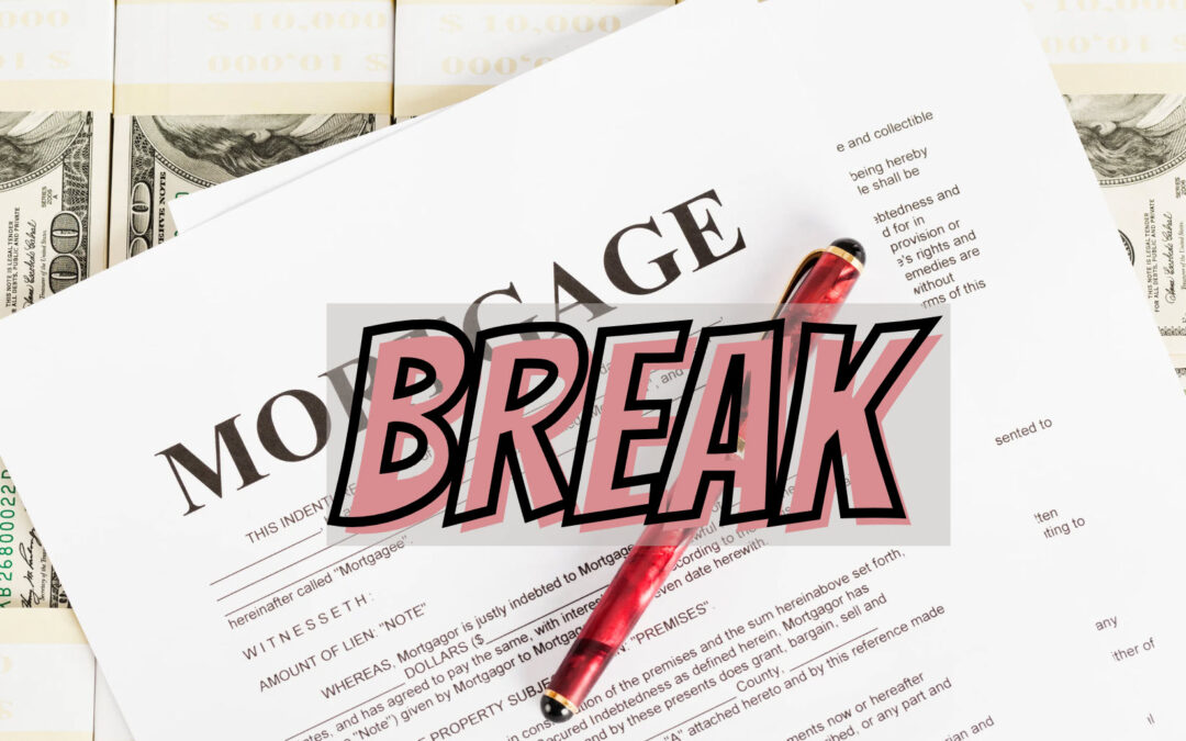 How to Break A Mortgage