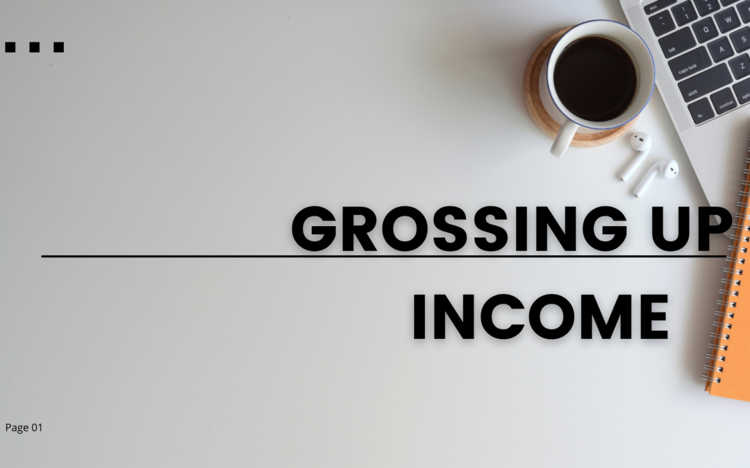 Mortgages: Grossing Up Income