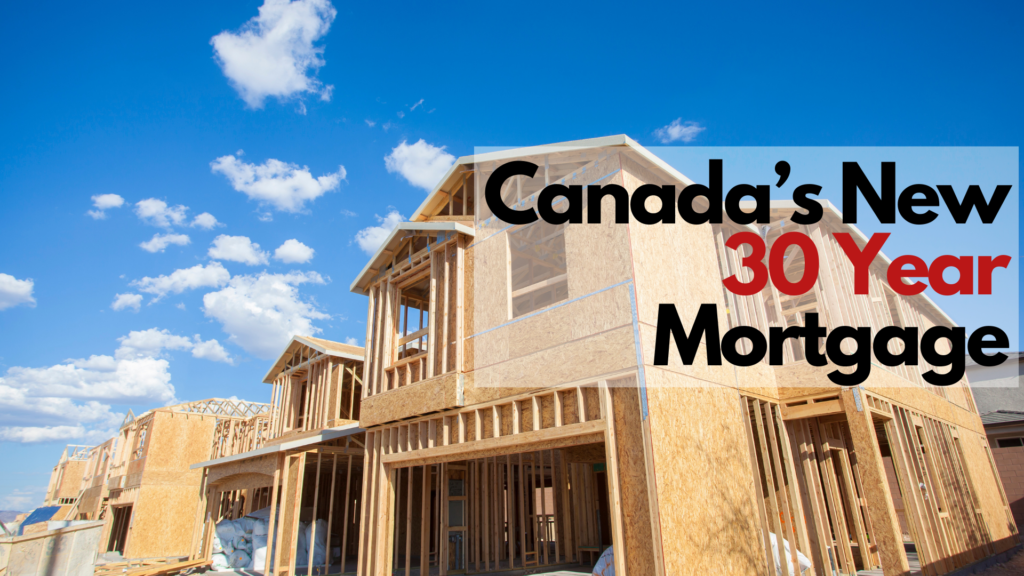 Canada's New 30 Year Mortgage