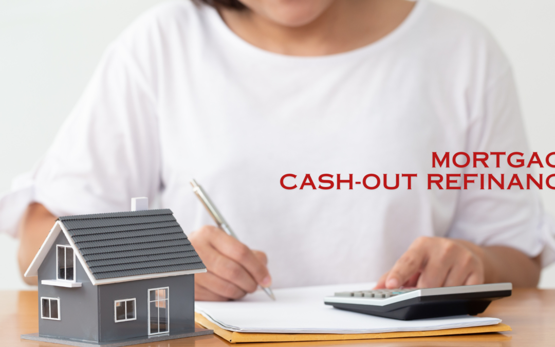 Mortgage Cash-Out Refinance