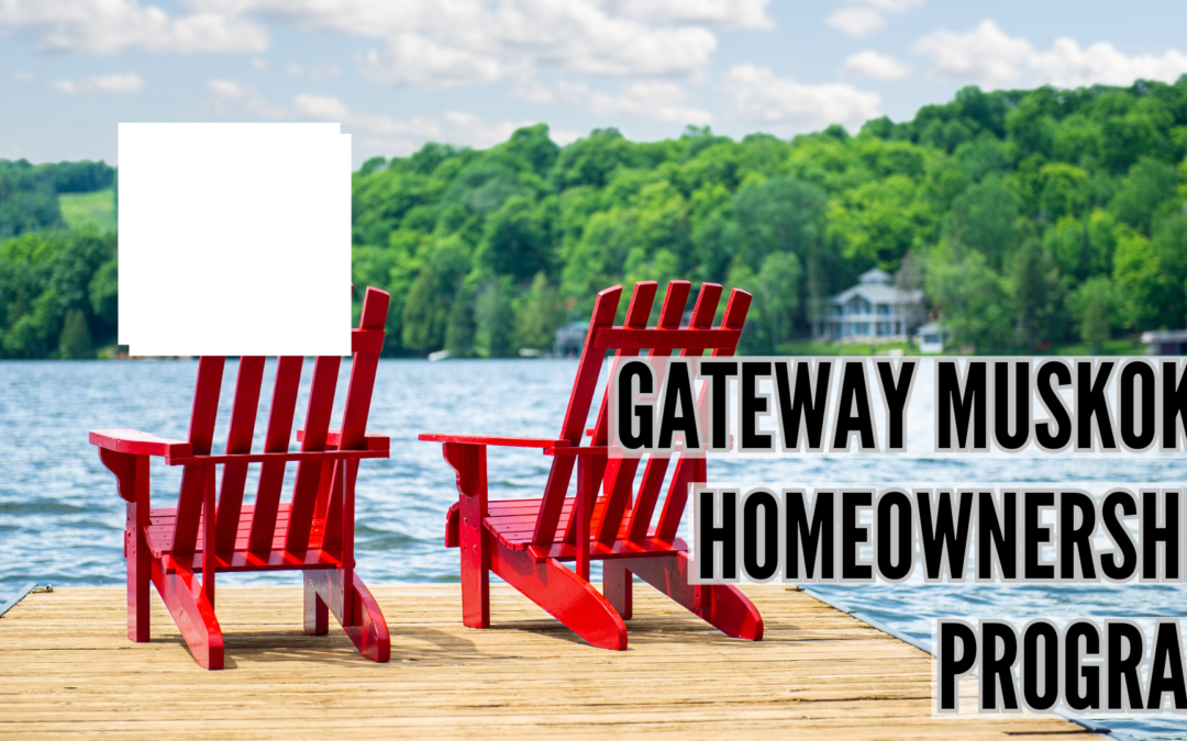 Leveraging Gateway Muskoka Homeownership Program