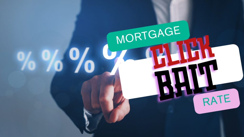 Mortgage Rate Click Bait