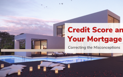 Credit Score and Your Mortgage