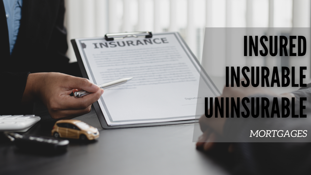 Insured Insurable Uninsurable Mortgages