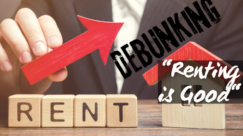 Debunking Renting Is Good