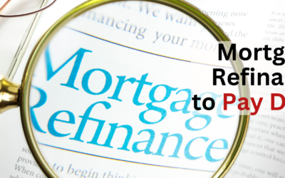 Mortgage Refinance to Pay Debt