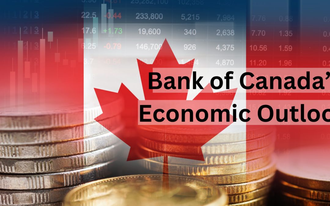 Bank of Canada’s Economic Outlook