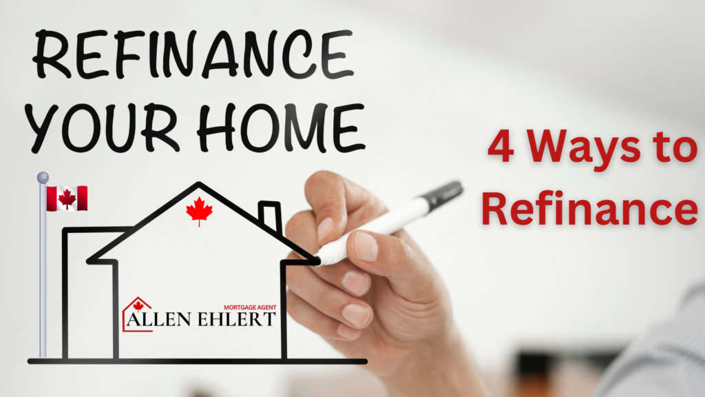 4 Ways to Refinance Your Mortgage