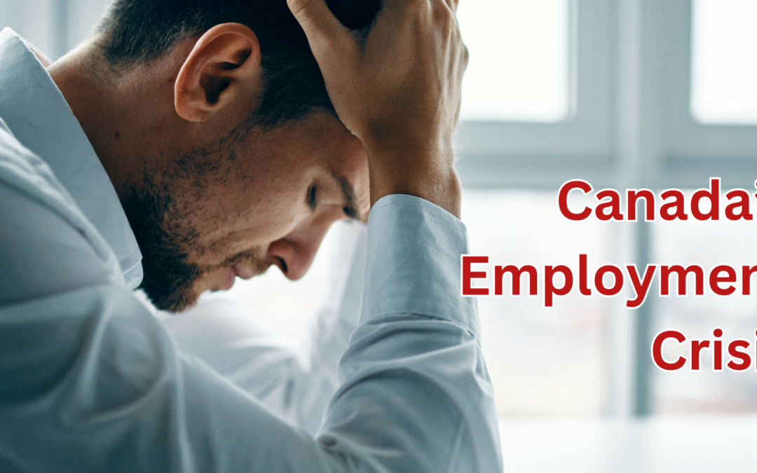 Canada’s Employment Crisis