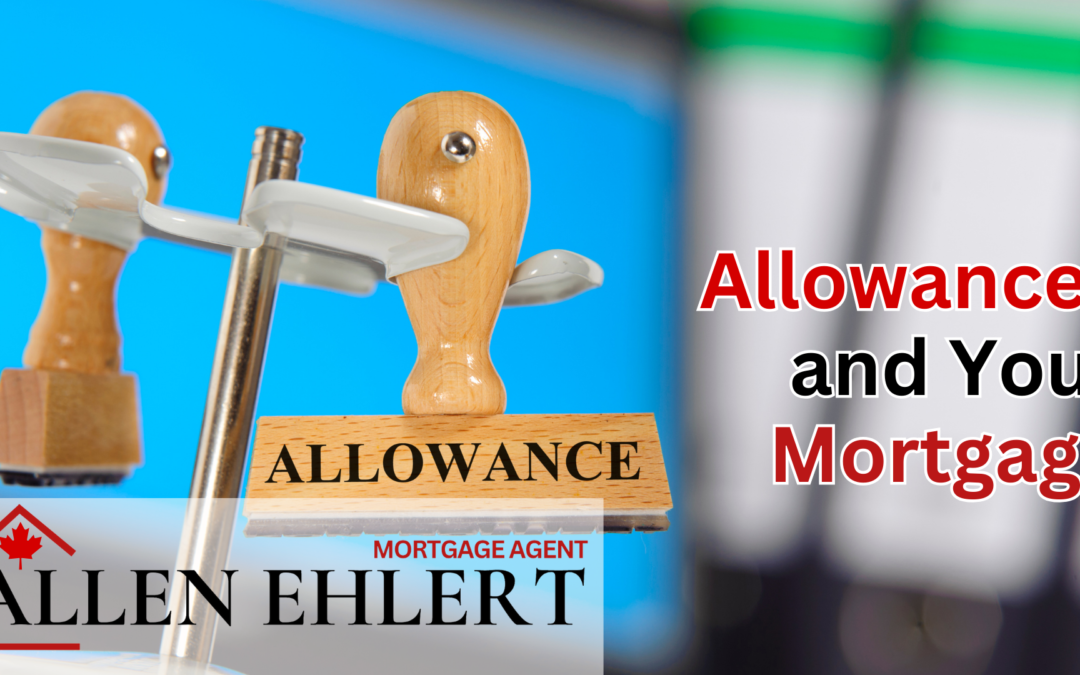 Allowances and Your Mortgage