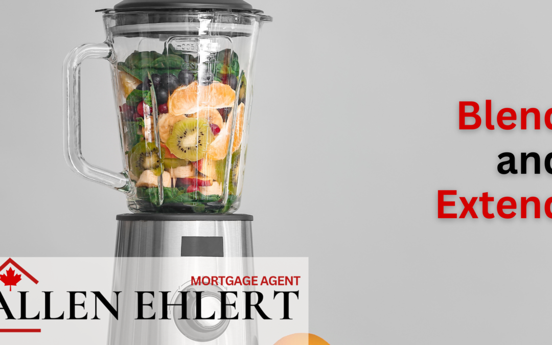 Mortgage Term: Blend and Extend