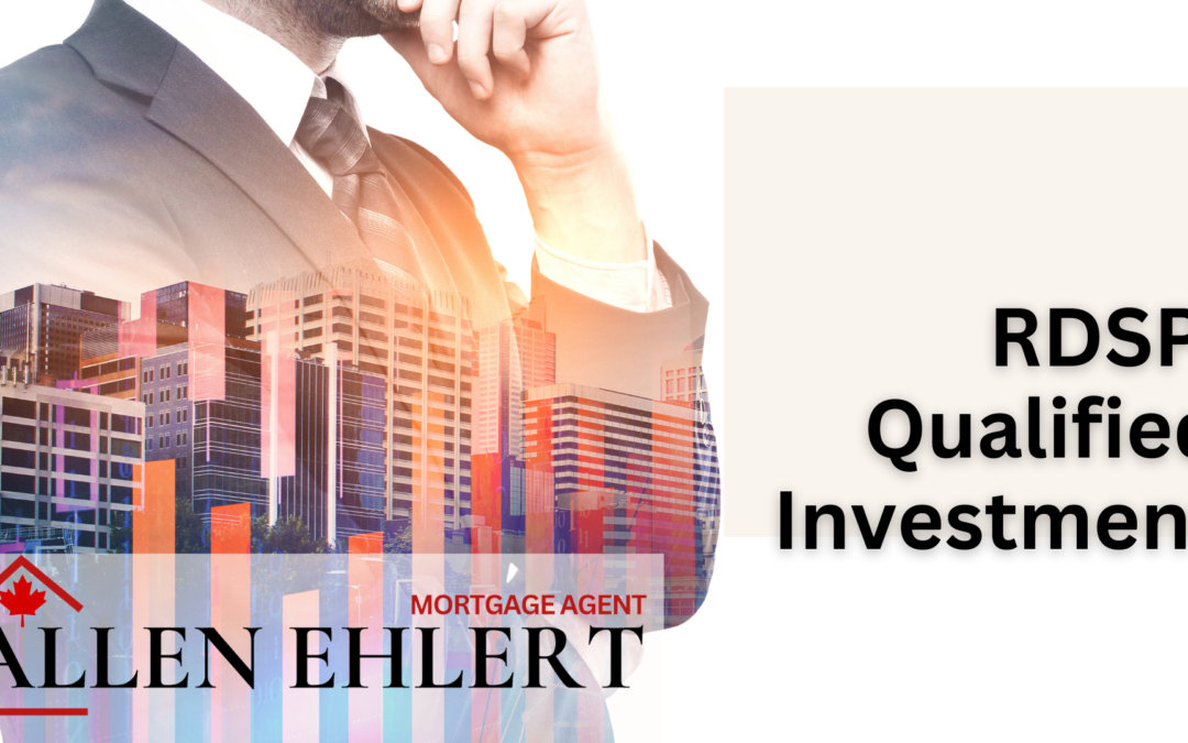 Mortgage Term: RDSP Qualified Investment