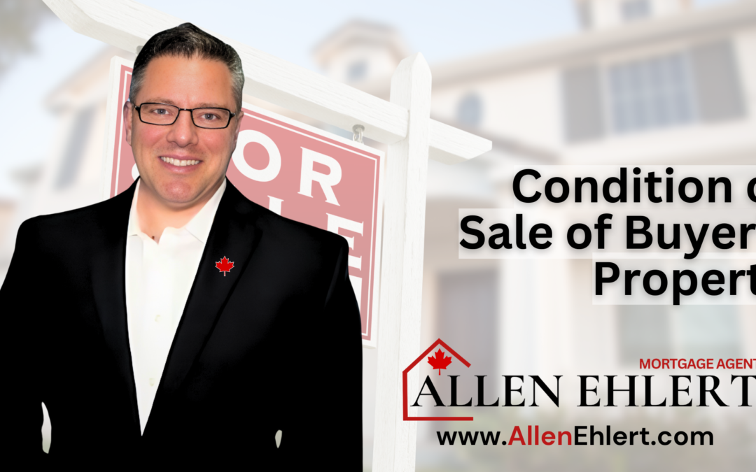 Condition of Sale of Buyer’s Property