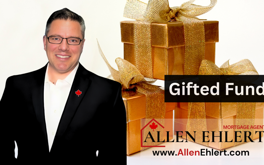 Gifted Funds and Mortgages