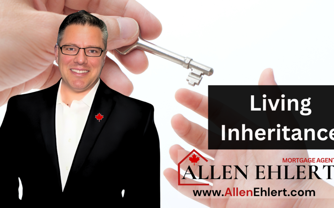 Leveraging a Living Inheritance