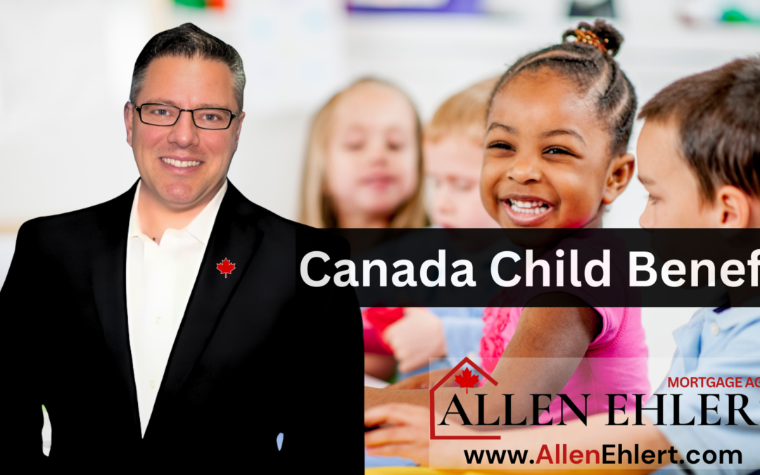 Canada Child Benefit and Your Mortgage