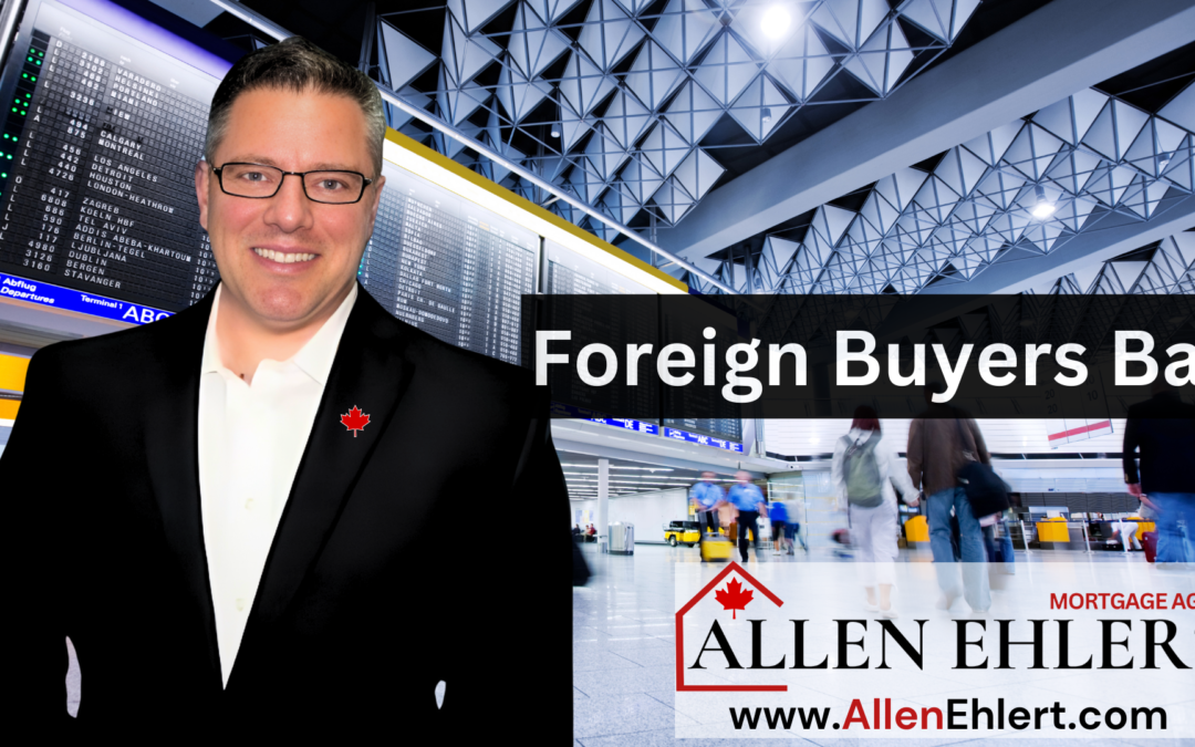 Understanding the Federal Ban on Foreign Buyers