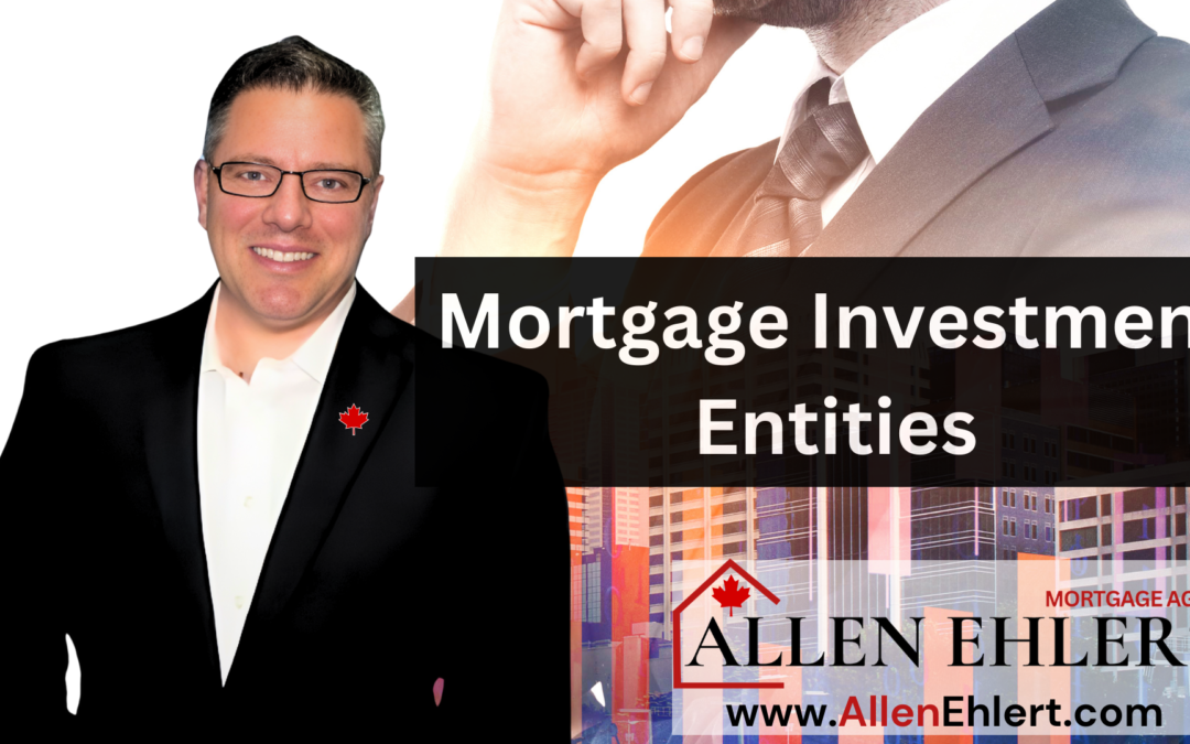 Mortgage Investment Entities