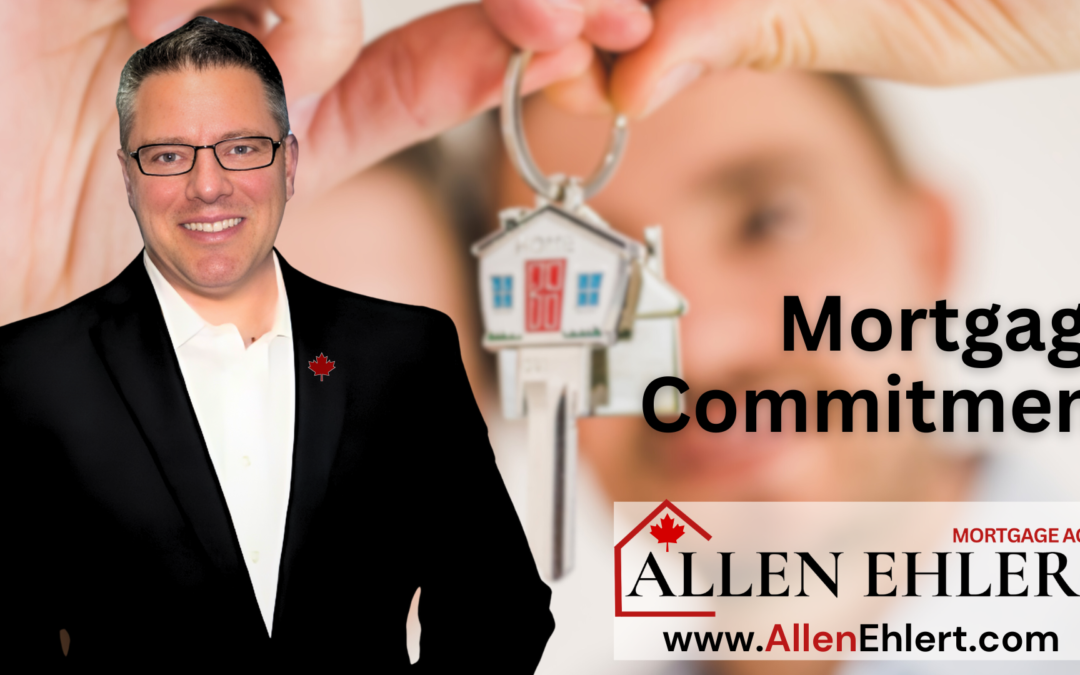Understanding Your Mortgage Commitment