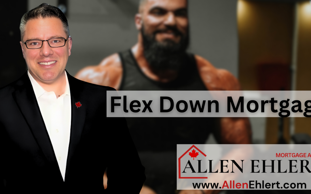 Flex Down Mortgages