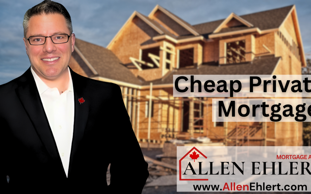 When a Private Mortgage Is the Cheapest Option to Build