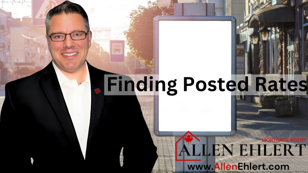 Understanding Bank Posted Rates - Allen Ehlert | Mortgage Agent
